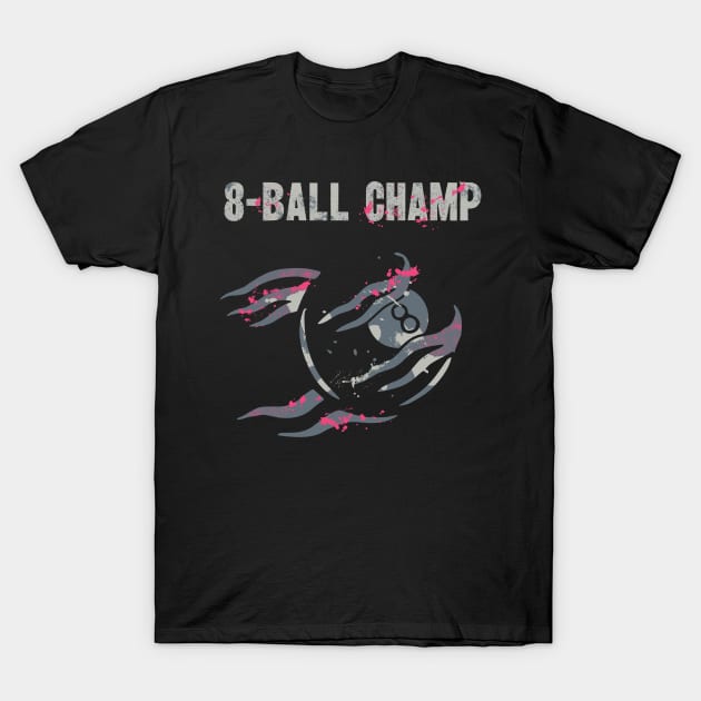 8-Ball Champion Billiards Snooker Player T-Shirt by Foxxy Merch